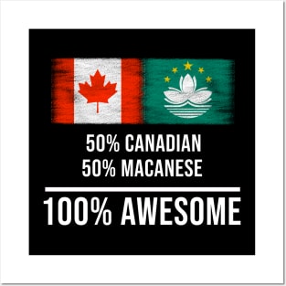 50% Canadian 50% Macanese 100% Awesome - Gift for Macanese Heritage From Macau Posters and Art